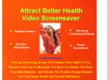 Attract Better Health Video Screensaver Screenshot